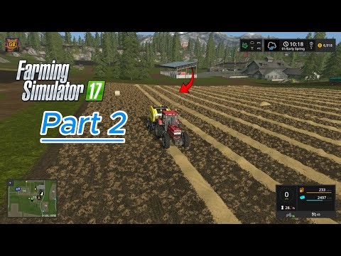FARMING SIMULATOR 17 PART 2 GAMEPLAY