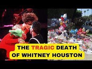 The TRAGIC Death Of Whitney Houston
