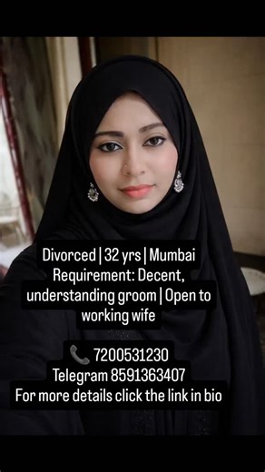 halal Hearts on Instagram: "Telegram 8591363407 Call 7200531230 🌹 RISHTA PROFILE – FEMALE 🌹 Rubina Riyaz Sheikh 32 yrs | 5’6” | Medium Fair Divorced (No kids) 🎓 M.Com | 💼 Accenture Pvt Ltd 🧕 Hijab: Yes 📍 Kalyan, Mumbai 🗣️ Urdu | Sunni 👨‍👩‍👧‍👦 Parents (Father late – Govt. Railway Police) 🍳 Hobbies: Cooking, Planting 💍 Looking for: Understanding, hardworking groom from Mumbai/Nearby Unmarried / Divorced / Widow Supportive of working after marriage 📲 Serious proposals only: 8767578504