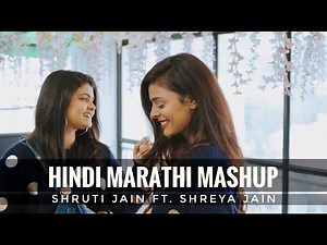 Hindi- Marathi Mashup | Sing off | Shruti Jain | Shreya Jain #mashup #hindisong #shrutijain