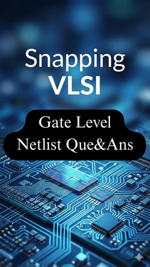 Gate-Level Netlist Explained in 30s | RTL vs Netlist in VLSI🔥#vlsi #physicaldesign #gatelevelnetlist