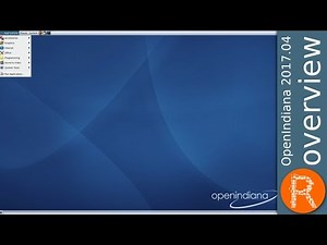 OpenIndiana 2017.04 overview | Community-driven illumos Distribution
