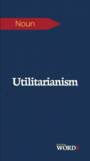 Utilitarianism | The doctrine that actions are right if they benefit the majority