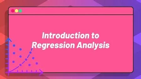Introduction to Regression Analysis