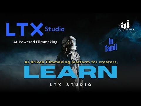 Learn LTX Studio in Tamil: Visualize your concept | AiDesigN