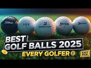 Best Golf Balls 2025 – Top 5 for Distance, Spin & Feel