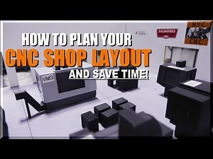Machine Shop Layout Advice: 3D Print!
