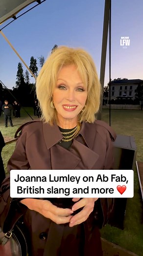 Joanna Lumley Talks AB Fab and British Slang at Burberry