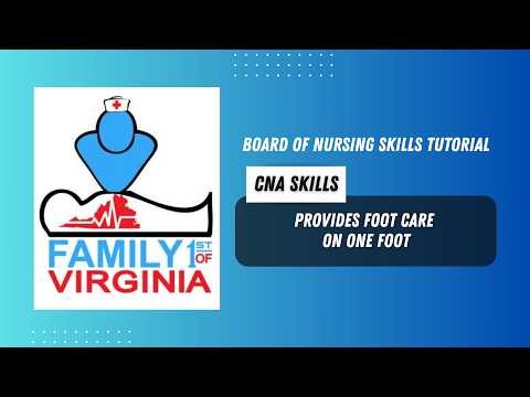 CNA Board of Nursing Skill: Provides Foot Care on One Foot