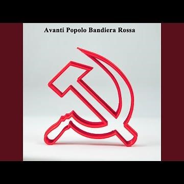 Avanti Popolo Bandiera Rossa