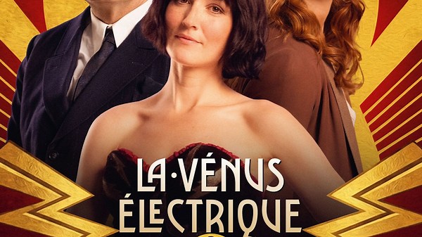 Concours Agenda Ciné : gagnez vos places pour aller voir le film 'La Vénus électrique' - RTBF Actus
