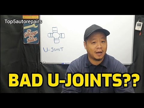 WHAT ARE THE SIGNS OF BAD U-JOINTS?