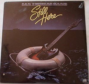 Ian Thomas Band - Still Here