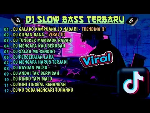 DJ TIKTOK TERBARU 2025||DJ GALADO KAMPUANG JO NAGARI🎵DJ CIINAN BANA VIRAL TIKTOK FULL ALBUM