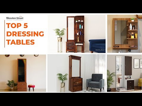 Top 5 Wooden Dressing Tables | Latest Dressing Tables Designs 2024 | WoodenStreet