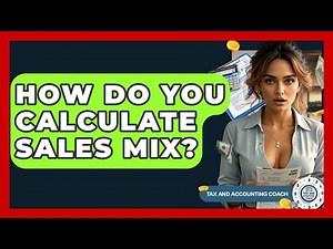How Do You Calculate Sales Mix? - Tax and Accounting Coach