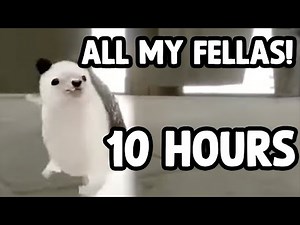 All My Fellas! (Hedgehog Edition) 10 Hours