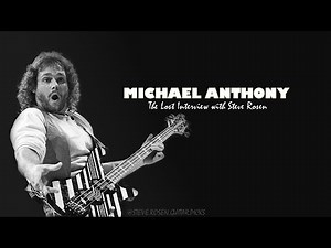 Michael Anthony: The Lost Interview with Steve Rosen (Part 1)