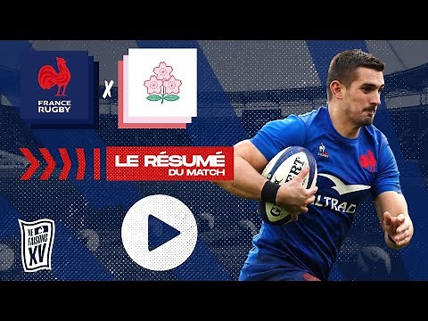 XV de France - Japon : Le résumé complet