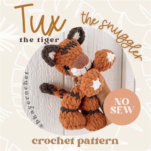 Tux the Tiger SNUGGLER Crochet Pattern | No Sew Crochet Amigurumi Pattern - Etsy