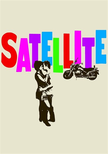 Satellite - movie: where to watch streaming online