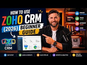 How to Use Zoho CRM (2026 Beginner Guide) _ Complete Beginner CRM Walkthrough
