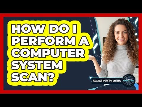 How Do I Perform a Computer System Scan?