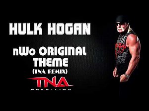 TNA (Impact) | Hulk Hogan 30 Minutes Entrance Theme Song | "nWo Original Theme (TNA Remix)"
