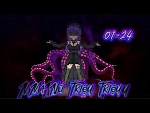 Tập 01-24 | Ma Nữ Triệu Triệu ~ MupSub