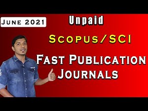 10 Unpaid Scopus/SCI Fast Publication Journals II June 2021 II My Research Support