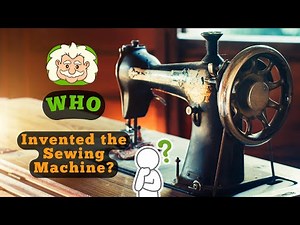Who Invented the Sewing Machine? The Story Behind a Timeless Tool