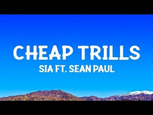 Sia - Cheap Thrills (Lyrics) ft. Sean Paul