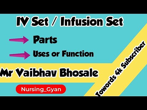 IV Set l Infusion Set - Parts & Functions | Nursing Procedure | Practical Knowledge