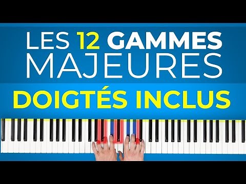 Les 12 gammes majeures : pdf avec les DOIGTÉS inclus