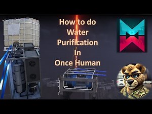 Once Human | Water Purification | How to and How not to do!!!!