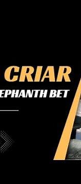 Como criar uma conta de aposta na Elephant BET Angofoot - Evaristo