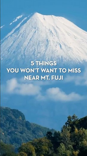 Top 5 Highlights of Mt. Fuji 🗻✨