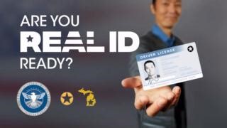 Are you REAL ID ready? The federal deadline to get your REAL ID is quickly approaching. Beginning May 7, you will need a REAL ID-compliant document to fly in the U.S. Schedule an appointment at any Secretary of State office to obtain your REAL ID by visiting Michigan.gov/REALID | Michigan Secretary of State's Office