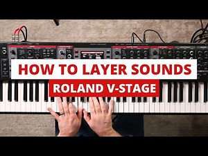 Roland V-Stage - Layering Sounds Tutorial