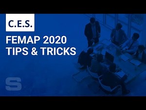 CES: Femap Version 2020 Tips & Tricks