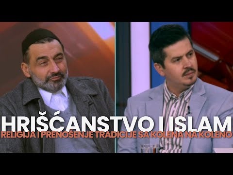 Hriscanstvo i Islam - Religijska edukacija i prenosenje tradicije sa kolena na koleno
