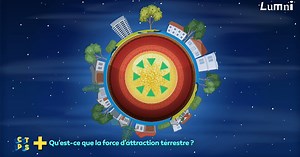 Qu'est-ce que la force d'attraction terrestre ?