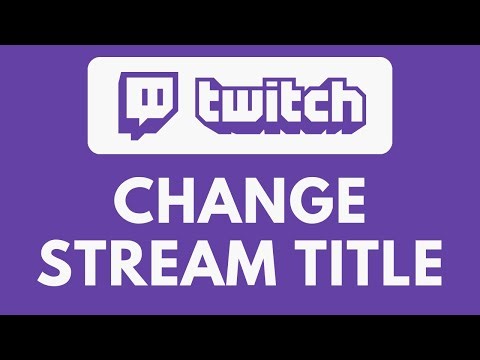 How To Change Stream Title on Twitch