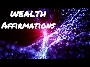 Law of Attraction Wealth & Prosperity Affirmations | LOA Abundance | LOA Money & Success | LOA RICH