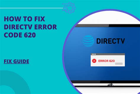 Directv Code 620 fix