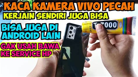 ganti kaca kamera hp