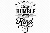 Images of Always Stay Humble And Kind Quotes