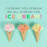 We All Scream For Ice Cream Photos