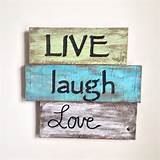 Live Laugh Love Wood Signs Pictures