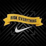 Risk Everything Quotes